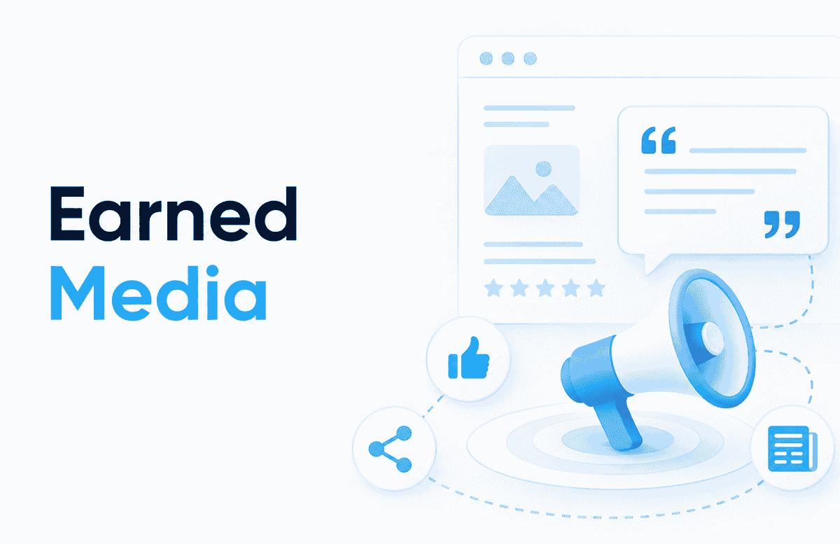 Earned Media illustration featuring a megaphone, media coverage interface, customer reviews, social engagement icons, and content sharing elements on a light blue background.